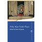 Fifty Key Irish Plays - Paperback