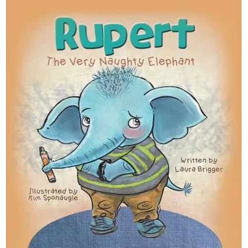 Rupert The Very Naughty Elephant - Hardcover