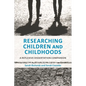 Researching Children and Childhoods: A Reflexive Dissertation Companion - Hardcover