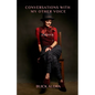 Conversations with My Other Voice: Essays - Paperback