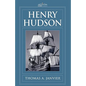 Henry Hudson: A Brief Statement of His Aims & His Achievements - Hardcover