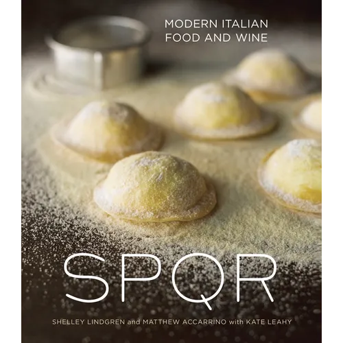 Spqr: Modern Italian Food and Wine [A Cookbook] - Hardcover