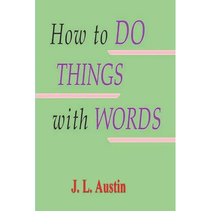How to Do Things with Words - Paperback