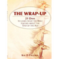 The Wrap-Up: 21 Days to learn what the Bible teaches about the End of the Age - Paperback