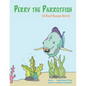 Perry the Parrotfish: a book about overfishing - Paperback