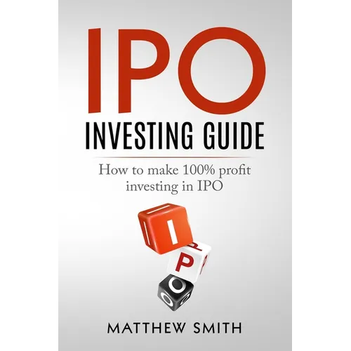 IPO Investing Guide: How to make 100% profit investing in IPO - Paperback
