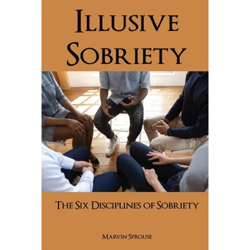 Illusive Sobriety - Paperback