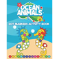 Dot Markers Activity Book Ocean Animals: Do a Dot art coloring book for toddlers - Sea animals Paint Daubers Book with Big Dots - Paperback