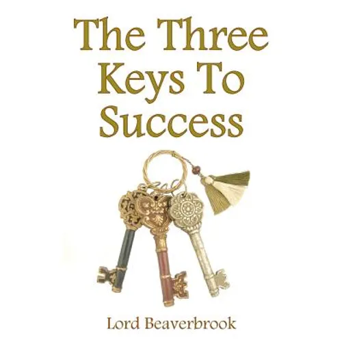 The Three Keys to Success - Paperback