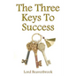 The Three Keys to Success - Paperback