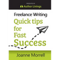 Freelance Writing Quick Tips for Fast Success - Paperback