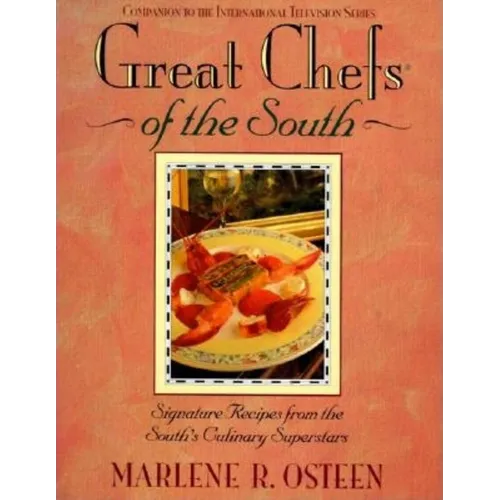 Great Chefs of the South: From the Television Series Great Chefs of the South - Hardcover