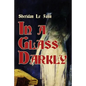 In a Glass Darkly - Paperback