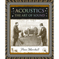 Acoustics: The Art of Sound - Paperback