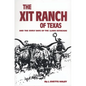 The Xit Ranch of Texas and the Early Days of the Llano Estacado: Volume 34 - Paperback