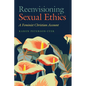 Reenvisioning Sexual Ethics: A Feminist Christian Account - Paperback