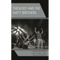 Theology and the Avett Brothers - Hardcover