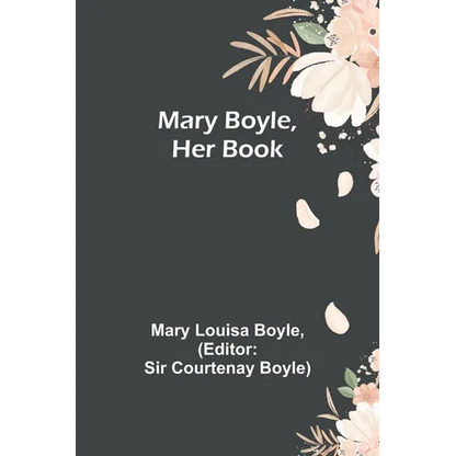 Mary Boyle, Her Book - Paperback