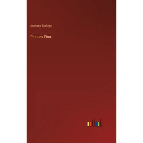 Phineas Finn - Hardcover