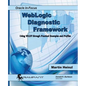 WebLogic Diagnostic Framework: Using WLDF through Practical Examples and Profiles - Paperback