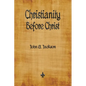 Christianity Before Christ - Paperback