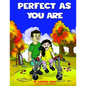 Perfect As You Are: Understanding & Accepting Children with Disabilities - Paperback