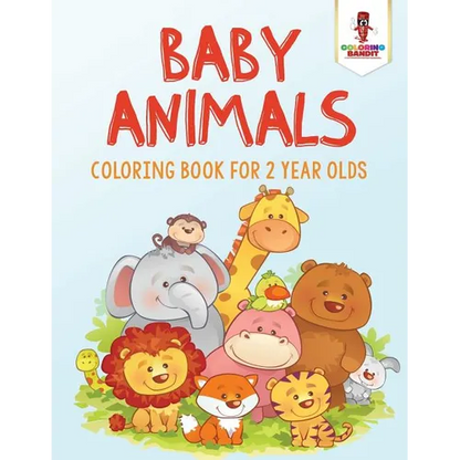 Baby Animals: Coloring Book for 2 Year Olds - Paperback