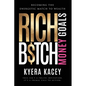 Rich B$tch Money Goals: Becoming the Energetic Match to Wealth - Paperback
