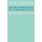 Vox Latina: A Guide to the Pronunciation of Classical Latin - Paperback