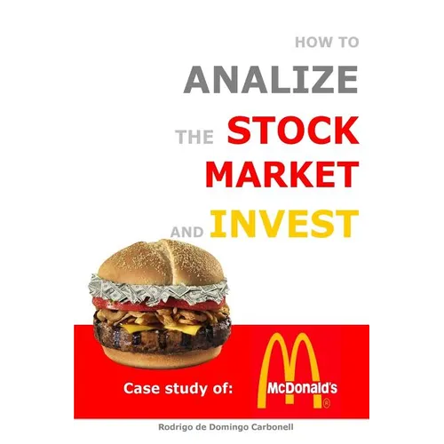 How to Analyze the Stock Market and Invest: Case Study of McDonald's - Paperback