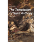 The Temptation of Saint Anthony - A Historical Novel (Complete Edition) - Paperback