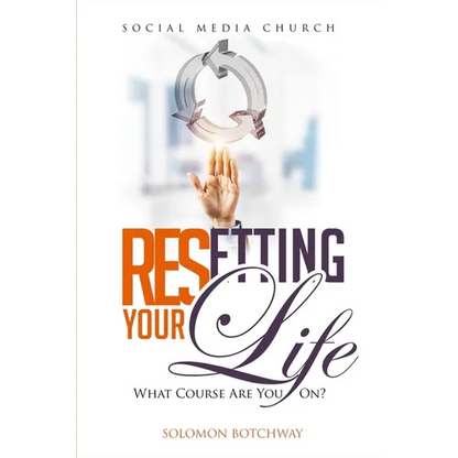 Resetting Your Life: What Course Are You On? - Inspired By Dr Myles Munroe - Paperback