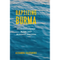 Baptizing Burma: Religious Change in the Last Buddhist Kingdom - Paperback