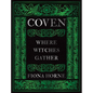 Coven: Where Witches Gather - Hardcover