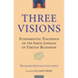 Three Visions: Fundamental Teachings of the Sakya Lineage of Tibetan Buddhism - Paperback