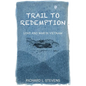 Trail to Redemption: Love and War in Vietnam - Paperback