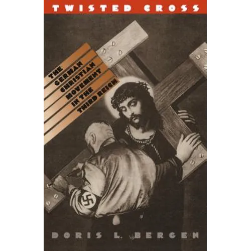Twisted Cross: The German Christian Movement in the Third Reich - Paperback