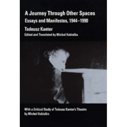 A Journey Through Other Spaces: Essays & Manifestos, 1944-1990 - Paperback