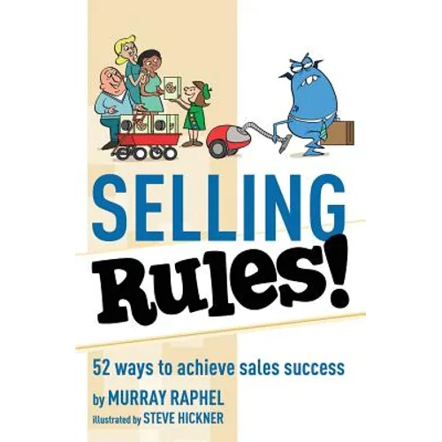Selling Rules!: 52 ways you can achieve sales success - Paperback