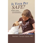 Is Your Pet Safe?: Morgellon's Disease-A New parasitic disease may be transmitted by pets - Paperback
