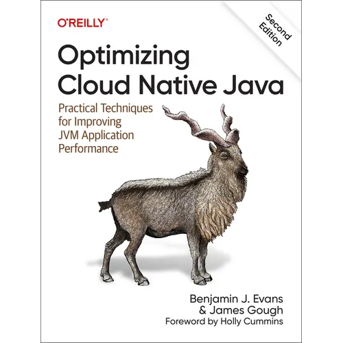 Optimizing Cloud Native Java: Practical Techniques for Improving Jvm Application Performance - Paperback