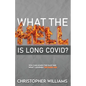What the Hell is Long Covid - Paperback