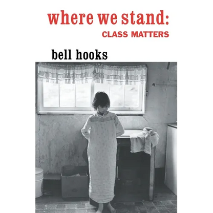 Where We Stand: Class Matters - Paperback