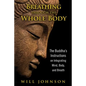 Breathing Through the Whole Body: The Buddha's Instructions on Integrating Mind, Body, and Breath - Paperback