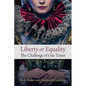 Liberty or Equality: The Challenge of Our Times - Paperback