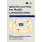 Machine Learning for Mobile Communications - Paperback