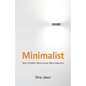 Minimalist: More freedom. More money. More happiness. - Paperback