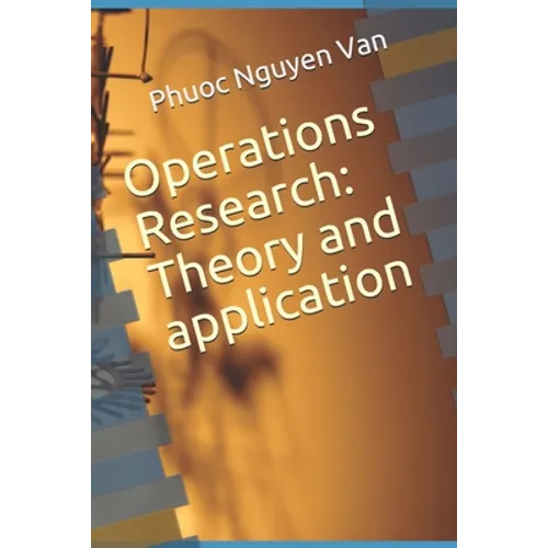 Operations Research: Theory and application - Paperback