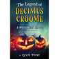 The Legend of Decimus Croome: A Halloween Carol - Paperback