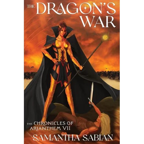 The Dragon's War: The Chronicles of Arianthem VII - Paperback